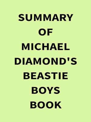 cover image of Summary of Michael Diamond's Beastie Boys Book